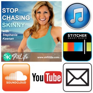 Stop Chasing Skinny Podcast Media Info